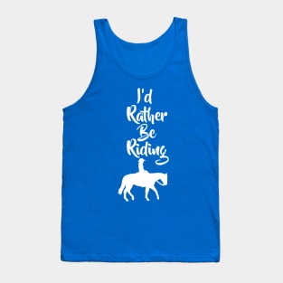 I’d Rather Be Riding Horse 1 Tank Top